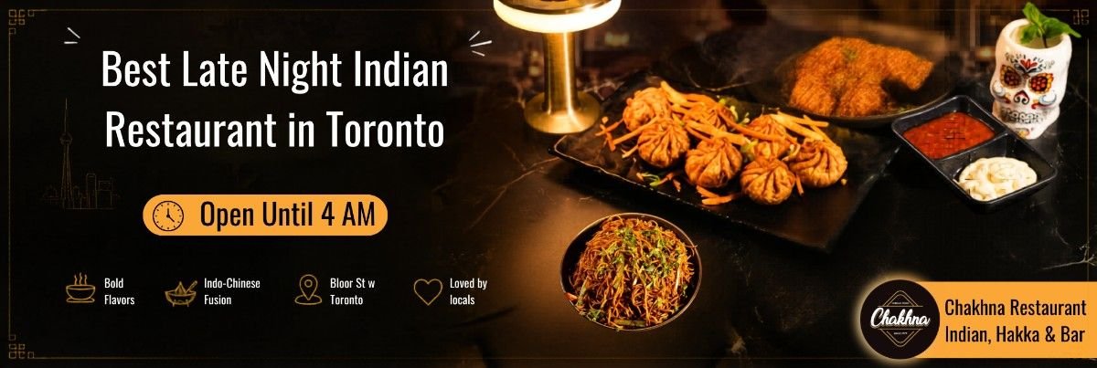 Best Late Night Indian Restaurant in Toronto Open Until 4 AM